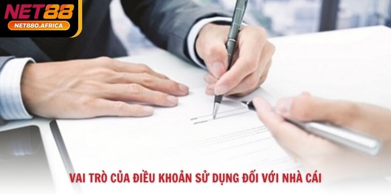 Điều Khoản Sử Dụng 1 Vai trò của điều khoản sử dụng đối với nhà cái
