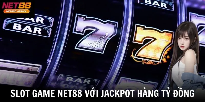 NET88 | NET88 TS15 - Cược Thể Thao Siêu " NET" 2026 5 Slot game net88 với jackpot hàng tỷ đồng